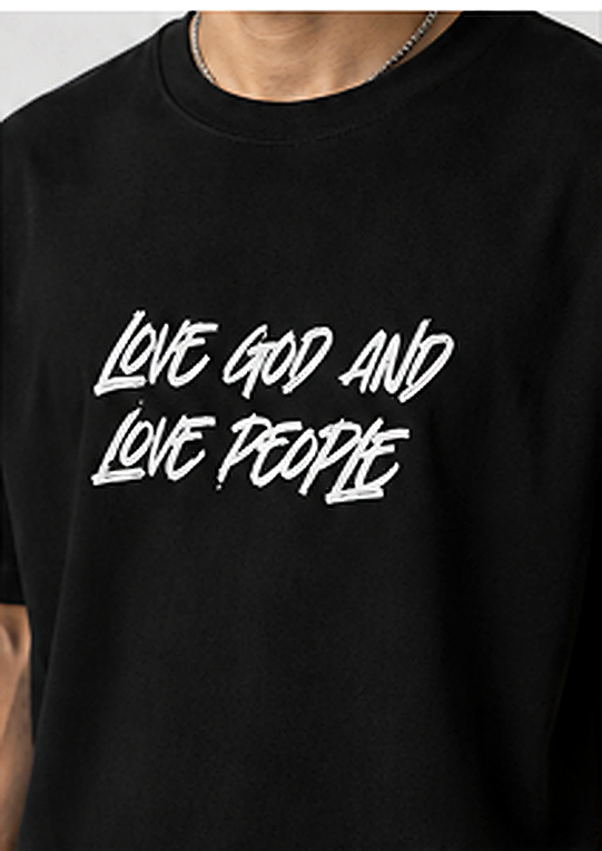 LOVE GOD AND LOVE PEOPLE OVERSIZED T-SHIRT